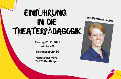Einführung in die Theaterpädagogik Einführung in die Theaterpädagogik